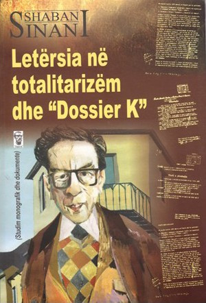 Letersia ne totalitarizem dhe "“Dossier K”"