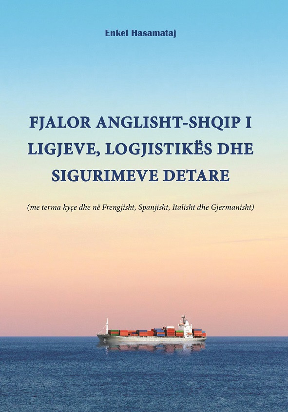 Fjalor anglisht – shqip i ligjeve, logjistikes dhe sigurimeve detare