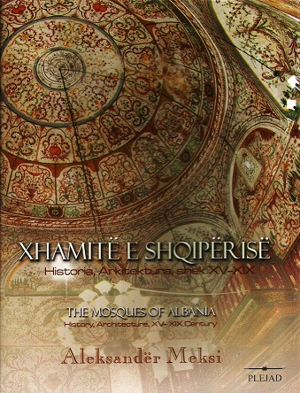Xhamite e Shqiperise - Historia, Arkitektura, shek XV-XIX