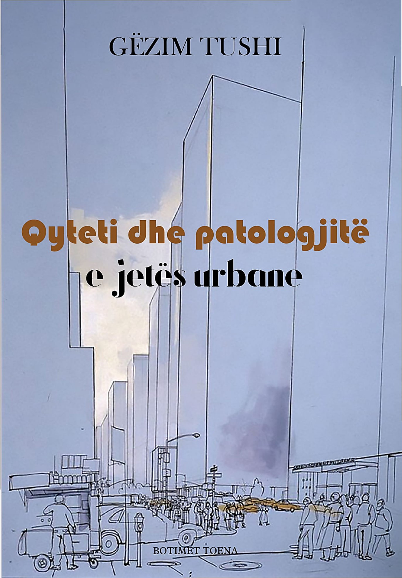 Qyteti dhe patologjite e jetes urbane