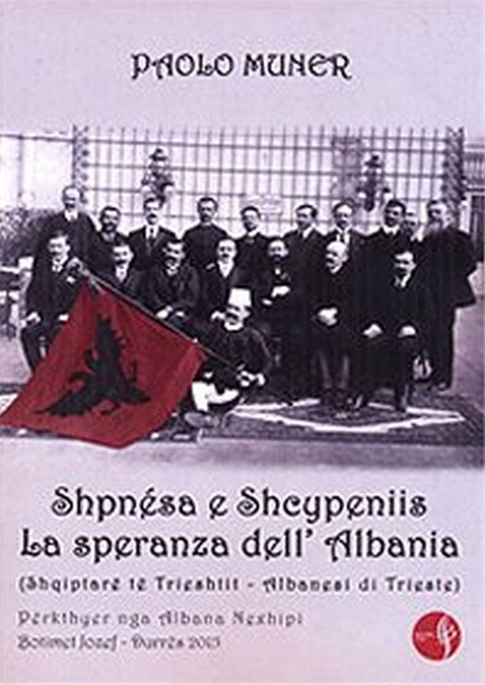 Shpnesa e Shcypeniis – La Speranza dell Albania