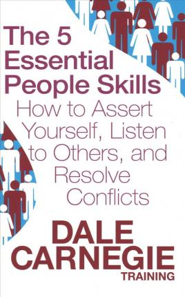 The 5 Essential People Skills : How to Assert Your
