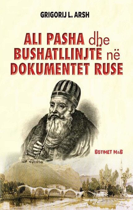 Ali Pasha dhe Bushatllinjte ne dokumentet ruse