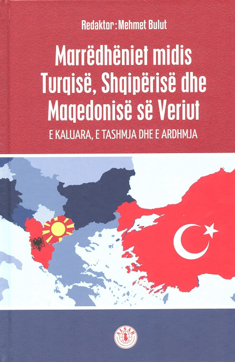 Marredheniet midis Turqise, Shqiperise dhe Maqedonise se Veriut