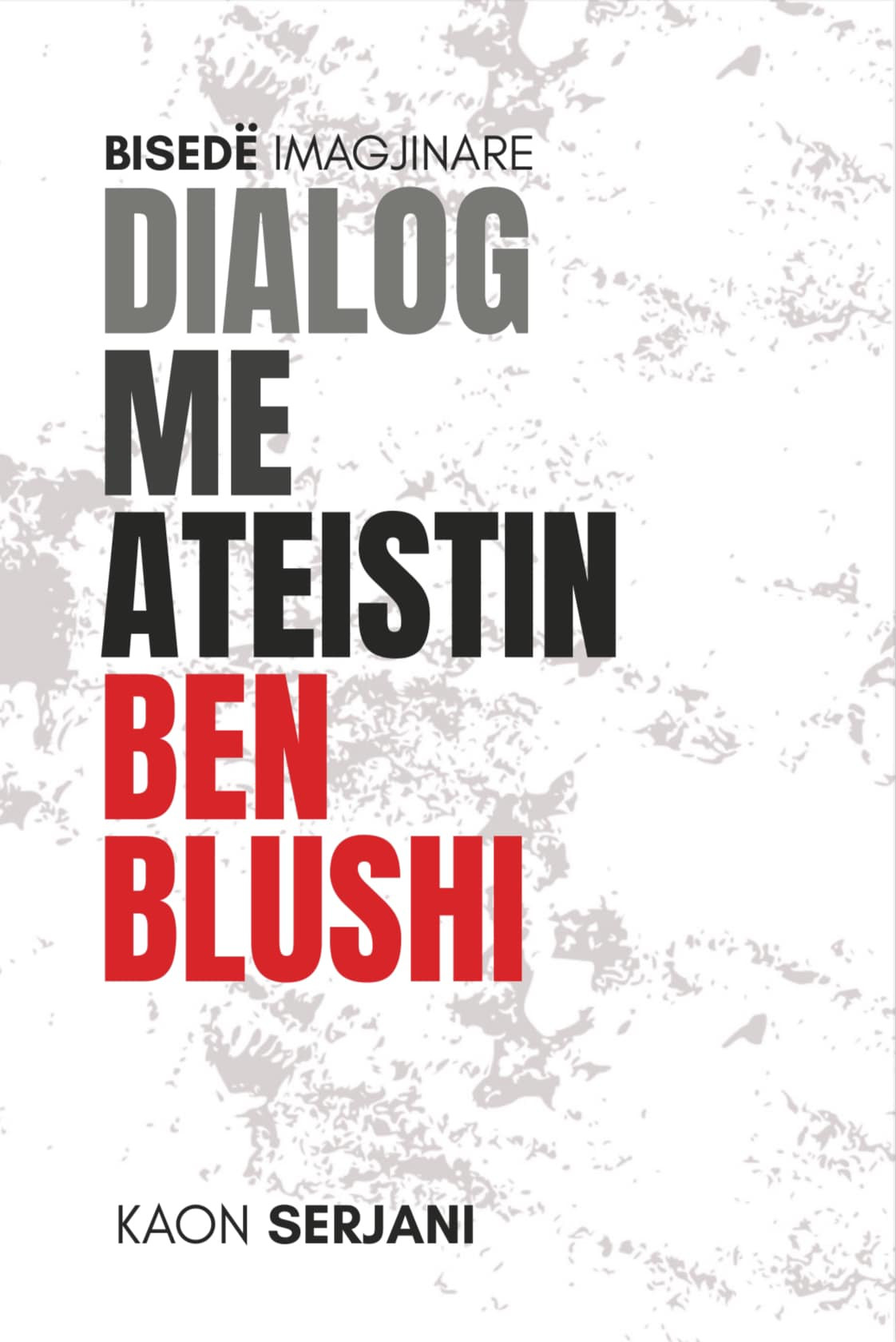 Dialog me ateistin Ben Blushi