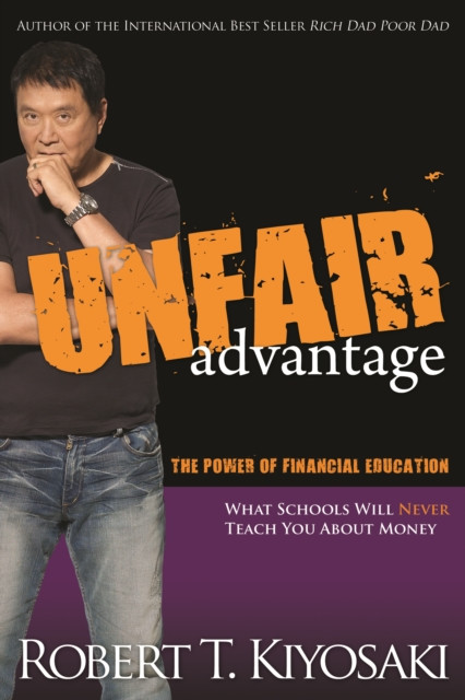 Unfair Advantage : The Power of Financial Education