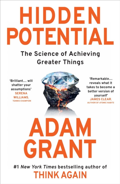 Hidden Potential : The Science of Achieving Greater Things