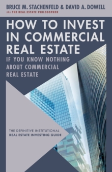 How to Invest in Commercial Real Estate if You Know Nothing about Commercial Real Estate