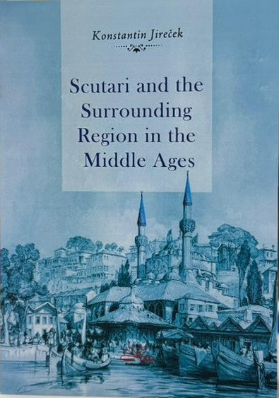 Scutari and the Surrounding region in the Middle Ages