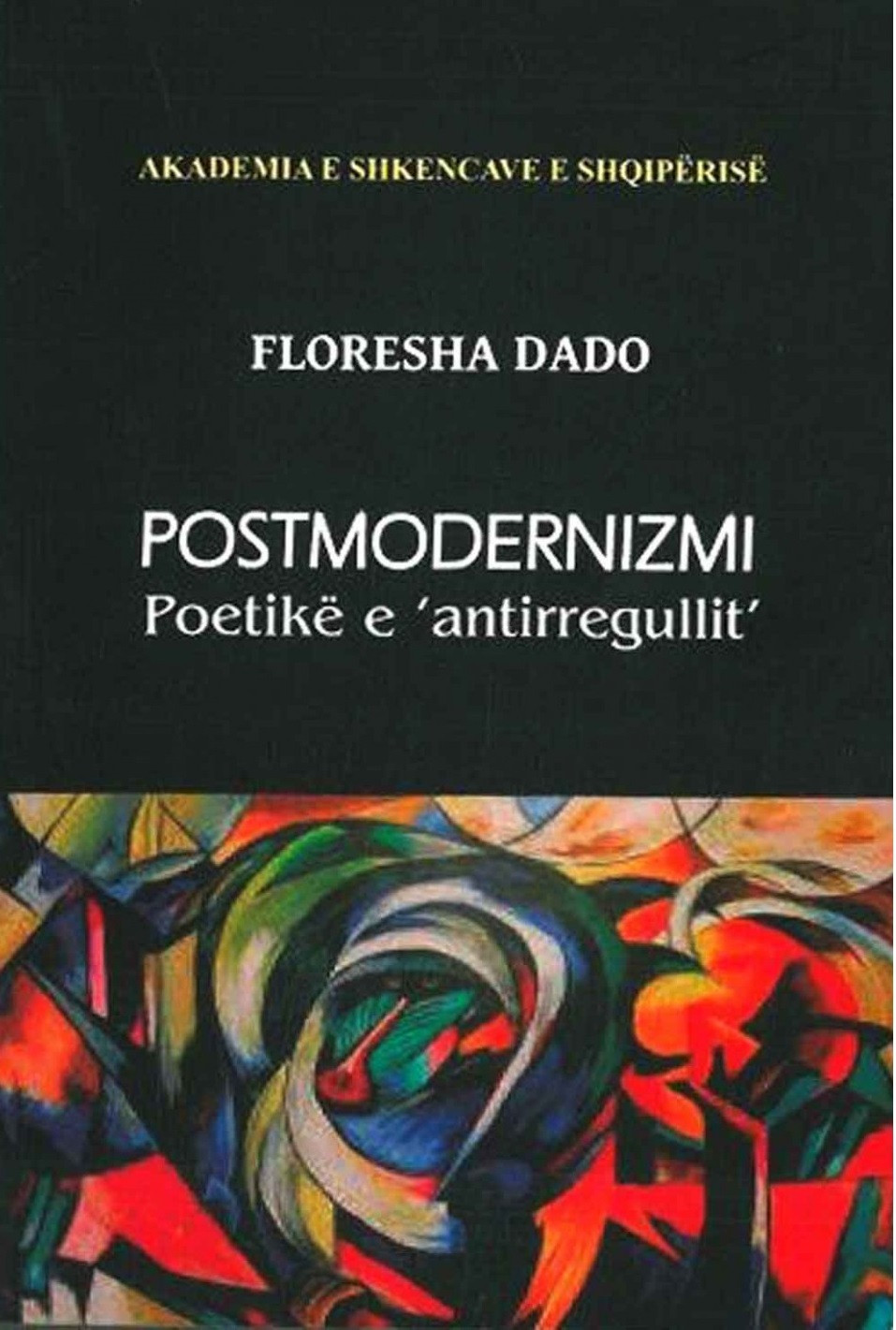 Postmodernizimi – poetika e antirregullit