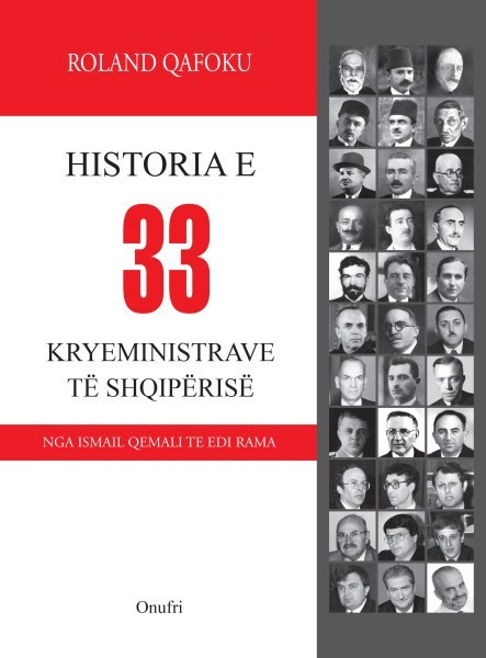 Historia e 33 kryeministrave të Shqipërisë