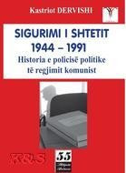 Sigurimi i Shtetit 1944-1991 - Historia e policisë politike të regjimit komunist