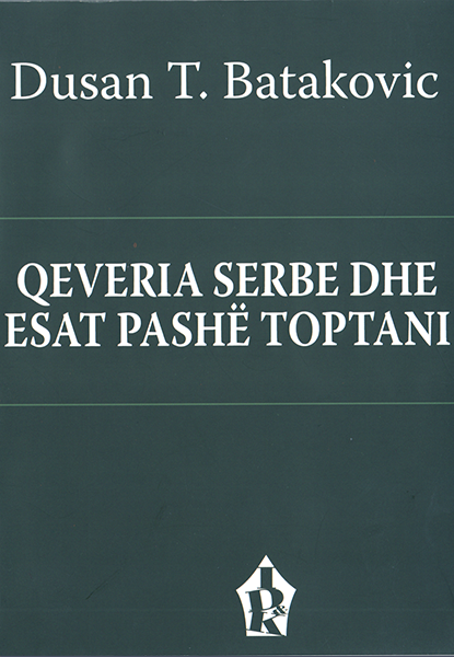 Qeveria Serbe dhe Esat Pashë Toptani