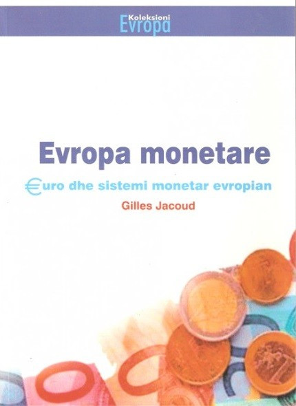 Evropa monetare: Euro dhe sistemi monetar evropian