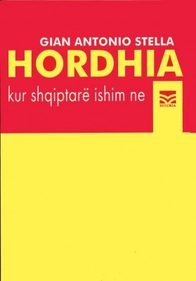 Hordhia : kur shqiptare ishim ne