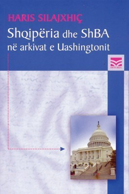 Shqiperia dhe ShBA ne Arkivat e Uashingtonit