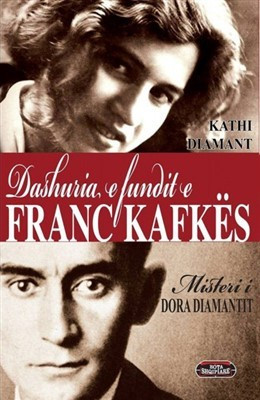 Dashuria e fundit e Franc Kafkes : misteri i Dora Diamantit