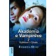 Set 2 libra, Akademia e vampirëve, përzgjedhja e adoleshentëve