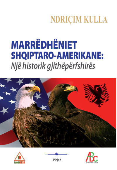 Marrëdhëniet Shqiptaro-Amerikane, një historik gjithëpërfshirës